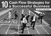 Thumbnail 10 Cash Flow Strategies For A Successful Business! Thumbnail 10 Cash Flow Strategies For A Successful Business!