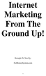 Thumbnail Internet Marketing From The Ground Up! 