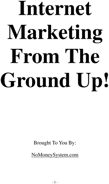 Product picture Internet Marketing From The Ground Up! 